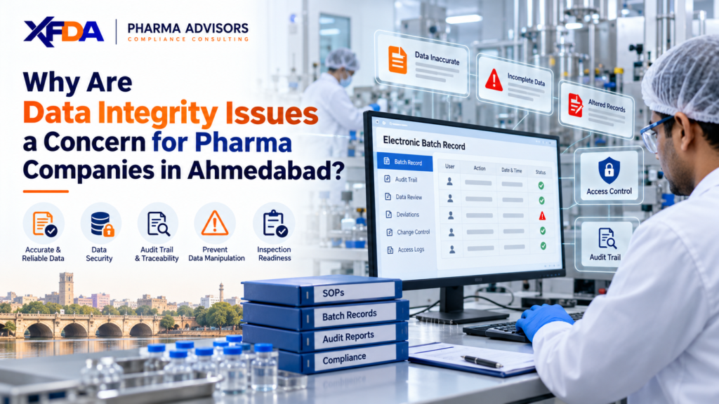 Why Are Data Integrity Issues a Concern for Pharma Companies in Ahmedabad?
